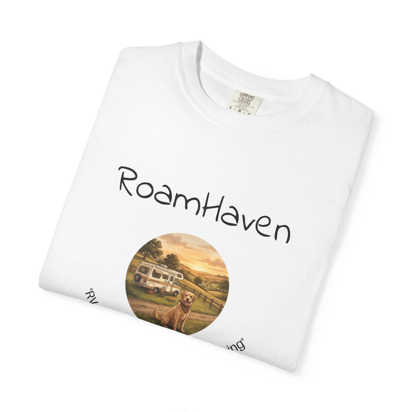 RoamHaven-RVing there yet? The dog is asking? T-shirt